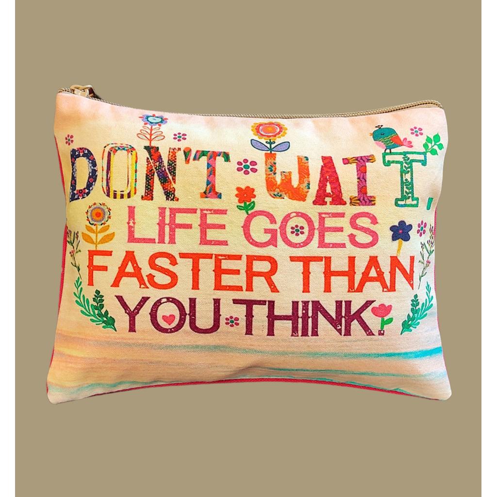 Inspirational Cotton Pouch - "Don't wait, life goes faster than you think"-Nook & Cranny Gift Store-2019 National Gift Store Of The Year-Ireland-Gift Shop