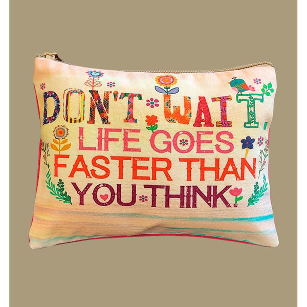 Inspirational Cotton Pouch - "Don't wait, life goes faster than you think"-Nook & Cranny Gift Store-2019 National Gift Store Of The Year-Ireland-Gift Shop