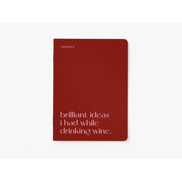 Journal/Brilliant Ideas While Drinking Wine