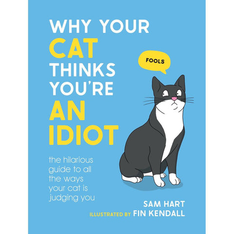 Why your cat thinks you are an idiot!-Nook & Cranny Gift Store-2019 National Gift Store Of The Year-Ireland-Gift Shop