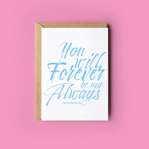 You will forever be my always...-Nook & Cranny Gift Store-2019 National Gift Store Of The Year-Ireland-Gift Shop