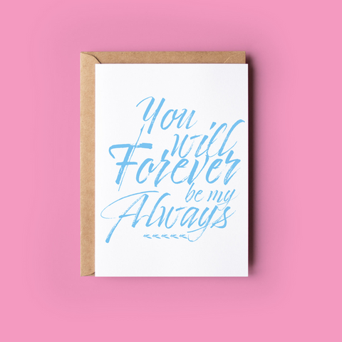 You will forever be my always...-Nook & Cranny Gift Store-2019 National Gift Store Of The Year-Ireland-Gift Shop