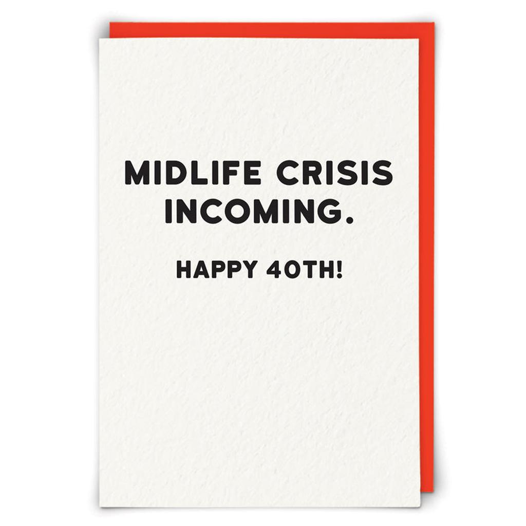 Midlife Crisis Incoming, Happy 40th...-Nook & Cranny Gift Store-2019 National Gift Store Of The Year-Ireland-Gift Shop