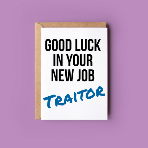 Good luck in your new job...traitor...-Nook & Cranny Gift Store-2019 National Gift Store Of The Year-Ireland-Gift Shop