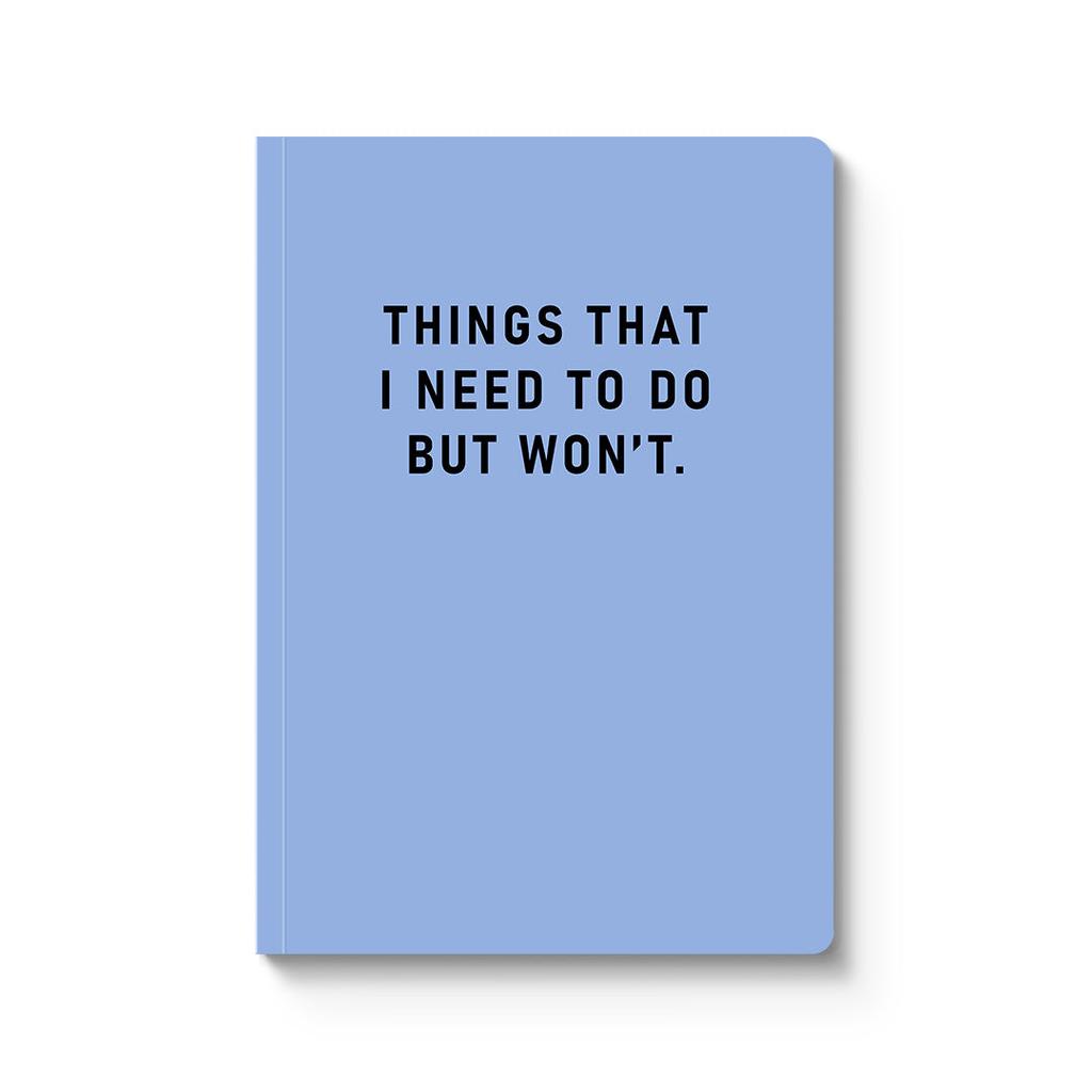 Things that i need to do but i won't A5 Paperback Notebook (A5)-Nook & Cranny Gift Store-2019 National Gift Store Of The Year-Ireland-Gift Shop