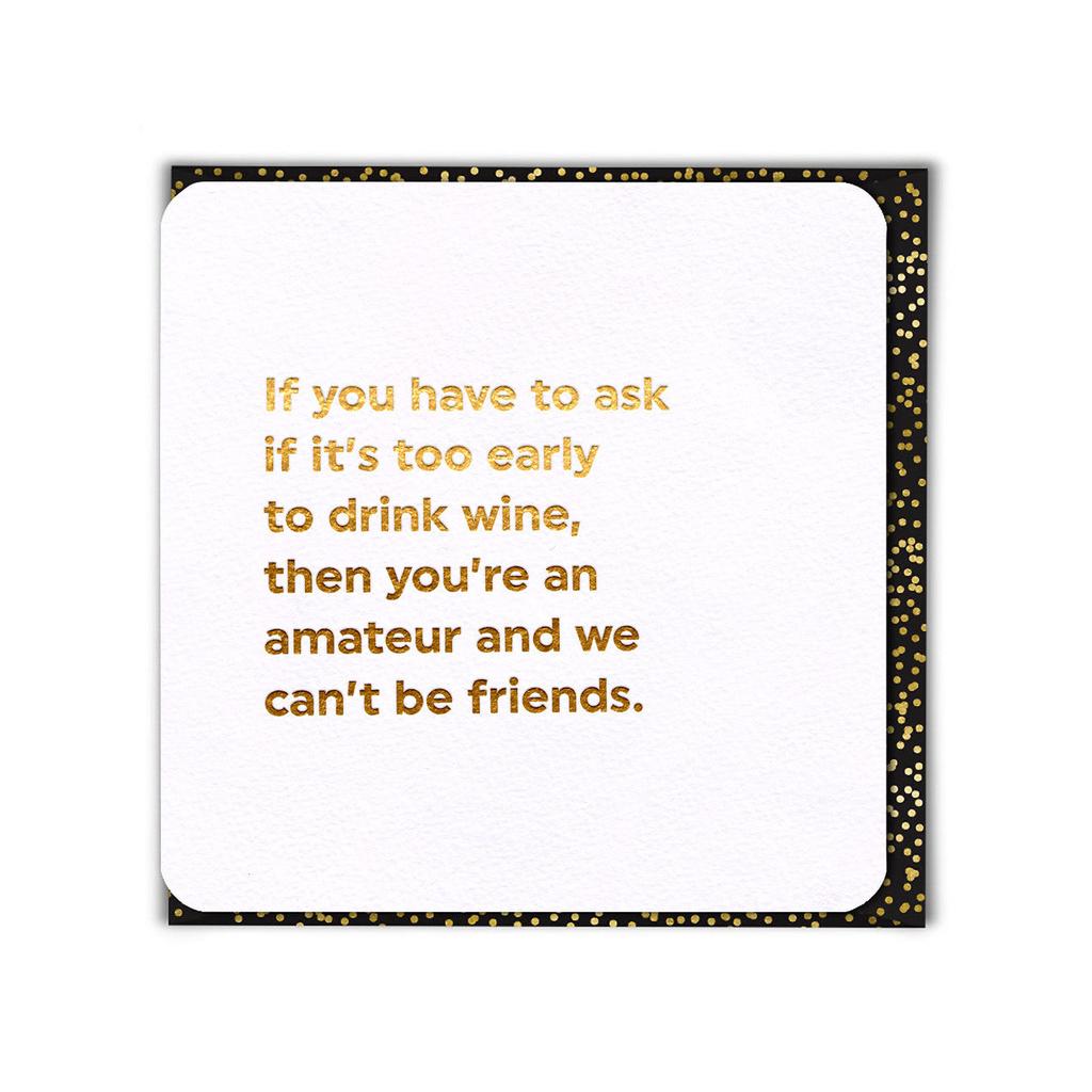Too early to drink wine ...-Nook & Cranny Gift Store-2019 National Gift Store Of The Year-Ireland-Gift Shop