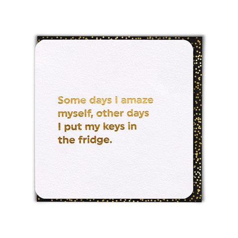 Some days i amaze my self...-Nook & Cranny Gift Store-2019 National Gift Store Of The Year-Ireland-Gift Shop