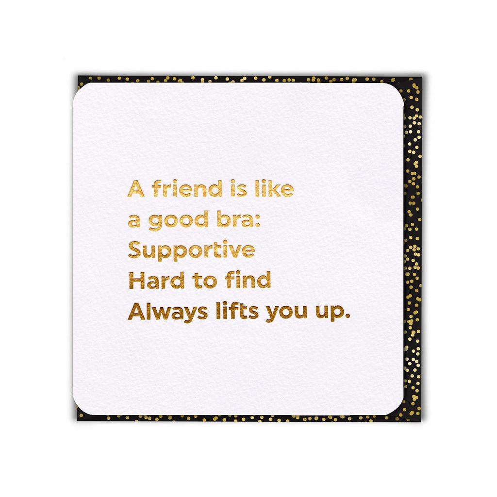 A good friend ...-Nook & Cranny Gift Store-2019 National Gift Store Of The Year-Ireland-Gift Shop