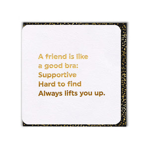 A good friend ...-Nook & Cranny Gift Store-2019 National Gift Store Of The Year-Ireland-Gift Shop