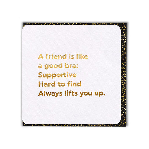A good friend ...-Nook & Cranny Gift Store-2019 National Gift Store Of The Year-Ireland-Gift Shop