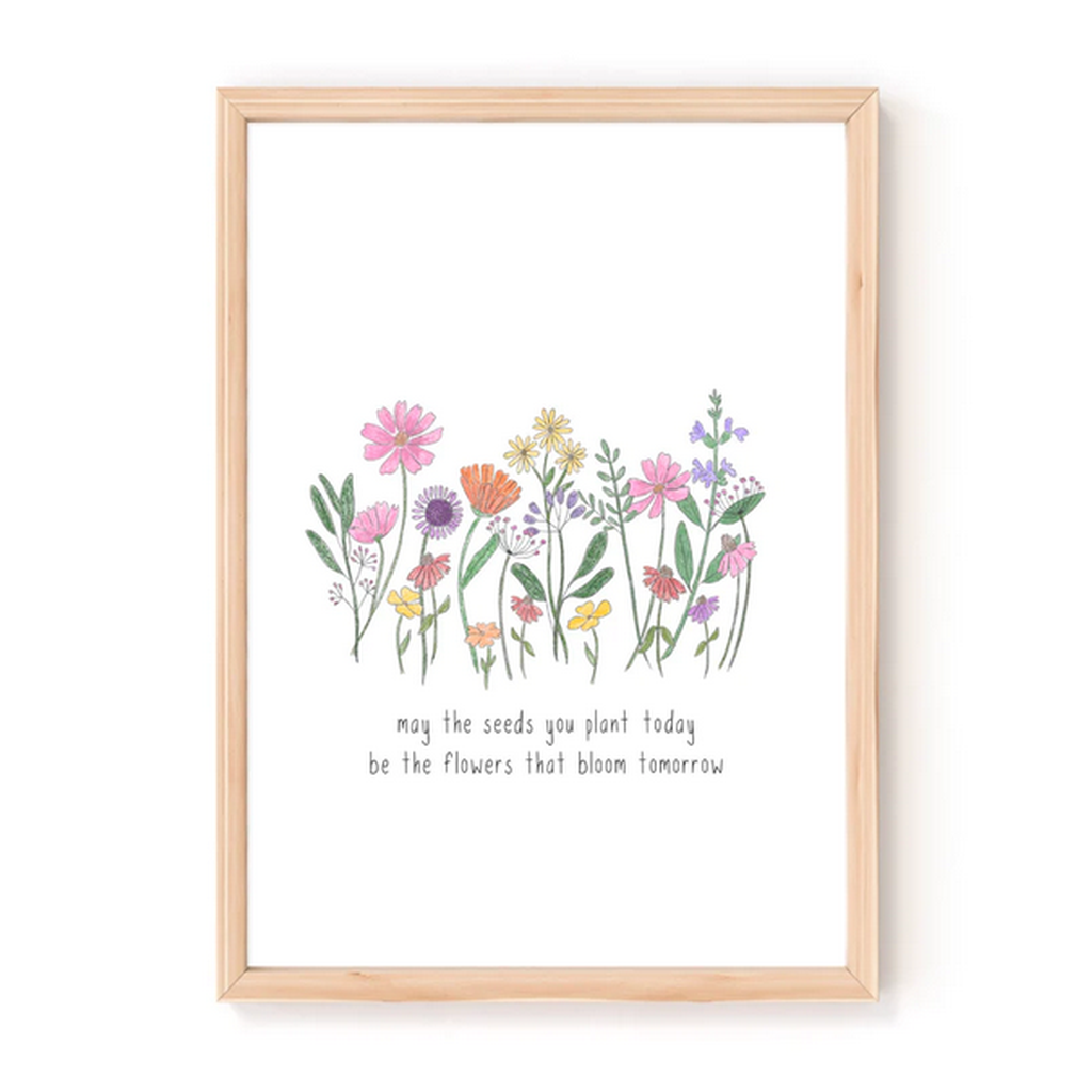 May the seeds you plant today (print) - A3-Nook & Cranny Gift Store-2019 National Gift Store Of The Year-Ireland-Gift Shop