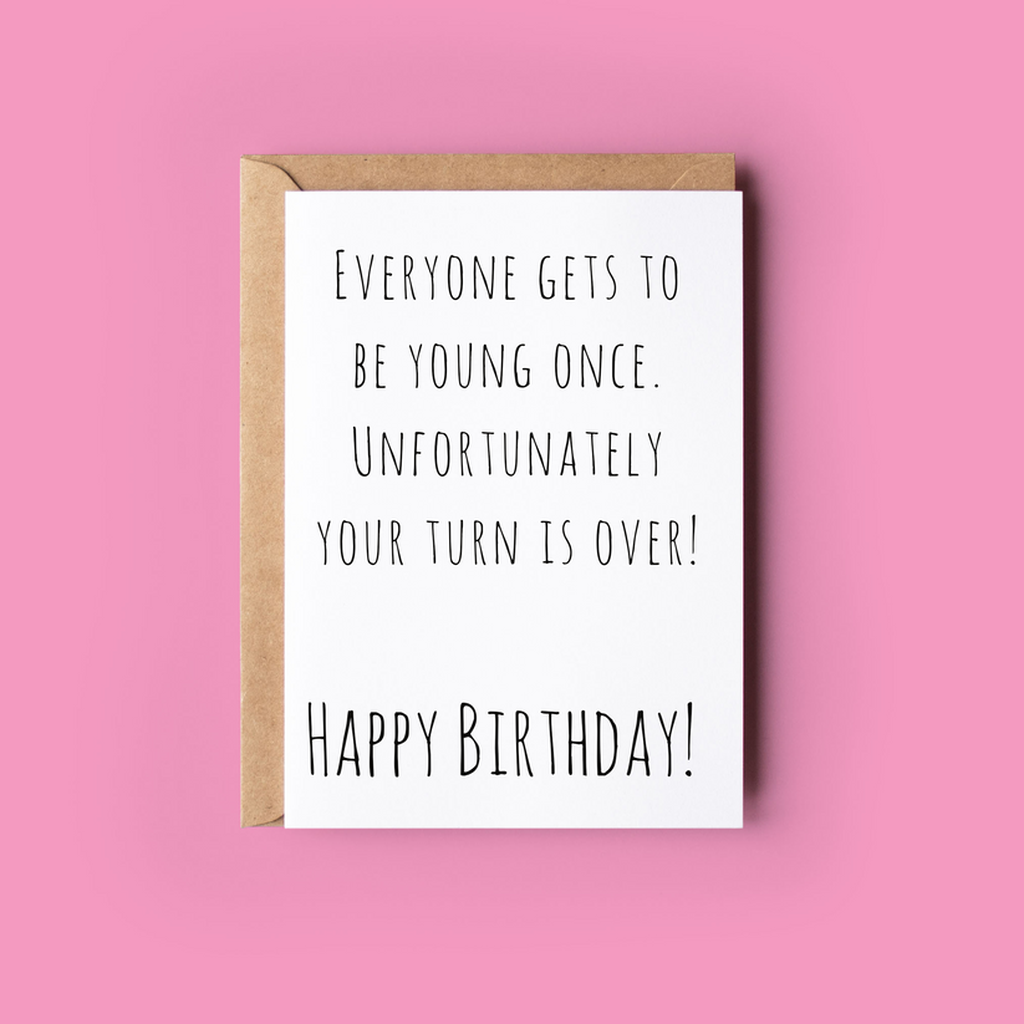 Everyone Gets to be Young Once...-Nook & Cranny Gift Store-2019 National Gift Store Of The Year-Ireland-Gift Shop