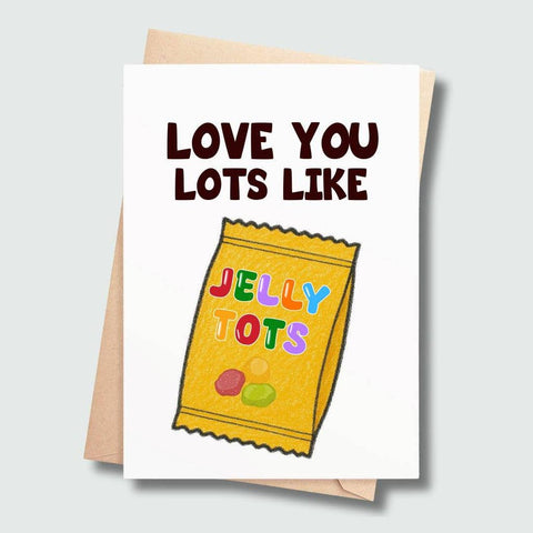 Love you lots like jelly tots...-Nook & Cranny Gift Store-2019 National Gift Store Of The Year-Ireland-Gift Shop