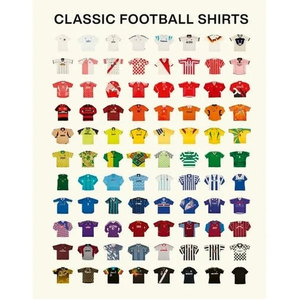 Classic Football Shirts - A love letter to football shirts and fan culture! (Hardback Book)