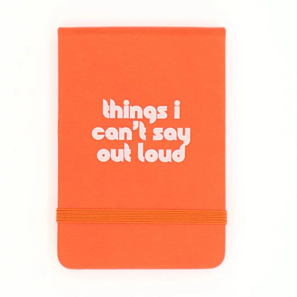 Leatherette Pocket Journal - Things I can't say out loud! (Orange)-Nook & Cranny Gift Store-2019 National Gift Store Of The Year-Ireland-Gift Shop