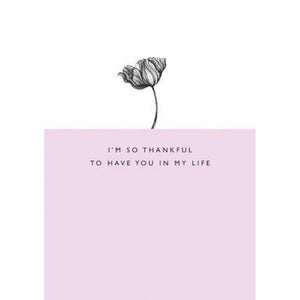 I'm so thankful to have you in my life ...-Nook & Cranny Gift Store-2019 National Gift Store Of The Year-Ireland-Gift Shop